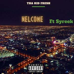 Welcome (feat. Syreek) [Explicit]