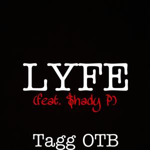 LYFE (feat. $hady P) [Explicit]