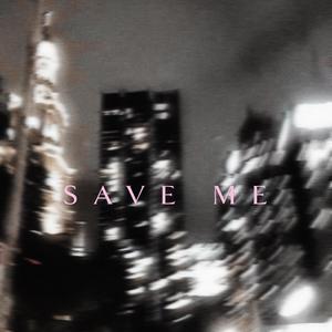 SAVE ME (feat. Kingsway music)