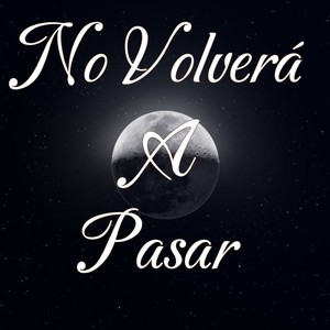 No Volverá a Pasar (Explicit)