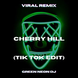Cherry Hill (Tik Tok Sped Up Edit) (Remix)