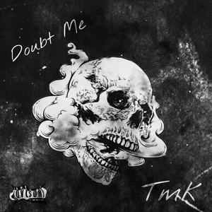 Doubt Me (Explicit)