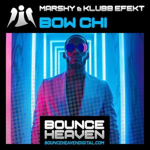 Bow Chi (DJ Friendly|Bouncy Bass)