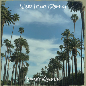 Wind It up (Remix) [Explicit]