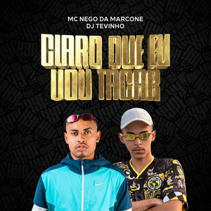 Claro Que Eu Vou Tacar (Explicit)