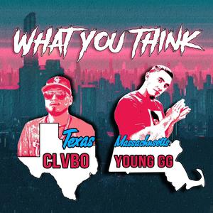 What You Think (feat. Young Gg) [Explicit]