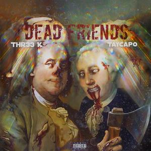 Dead Friends (Explicit)