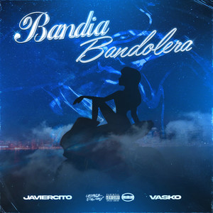 Bandia Bandolera (Explicit)