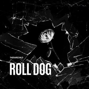 Roll Dog (Explicit)