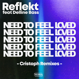 Need To Feel Loved (Cristoph Alternative Radio Mix)