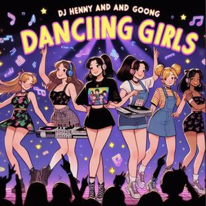 DANCING GIRLS (feat. Goon G) (Explicit)