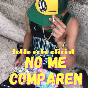 NO ME COMPAREN (Explicit)