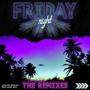 Friday Night (Remix Contest Winners)