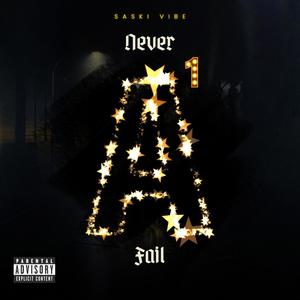 Never Fail (Explicit)