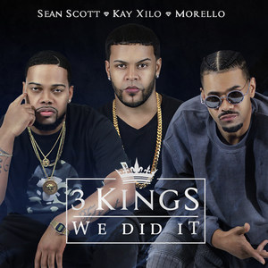 3 Kings (We Did It) [feat. Sean Scott & Morello] (Explicit)