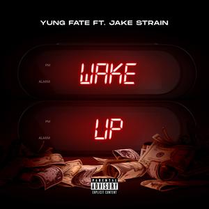 Wake Up (feat. Jake Strain) [Explicit]