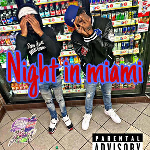 Night in miami (feat. Itzrio) [Explicit]