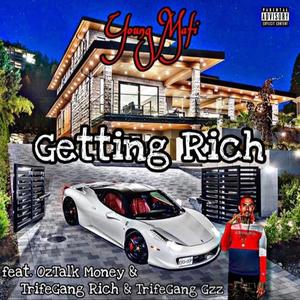 Getting Rich(feat. OzTalkMoney, TrifeGang Rich & TrifeGang Gzz) (Explicit)