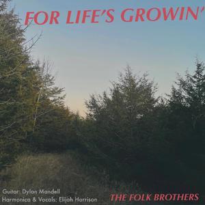 For Life's Growin' (Explicit)