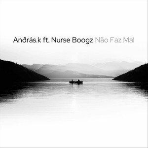 Não Faz Mal (feat. Nurse Boogz)