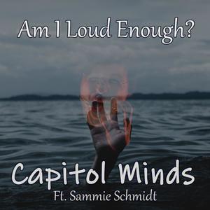 Am I Loud Enough?(feat. Sammie Schmidt) (Explicit)