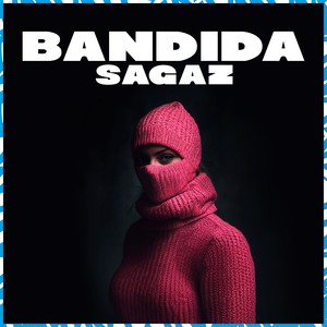 Bandida Sagaz (Explicit)