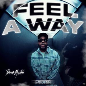 Feel A Way (Explicit)