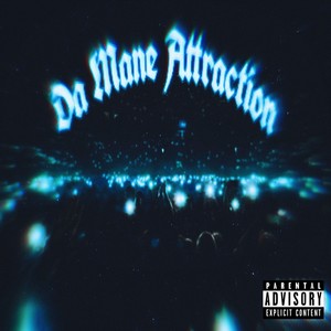 Da Mane Attraction (Explicit)