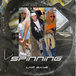 Spinning (feat. Cdot, Dski & Lay loww) (Explicit)