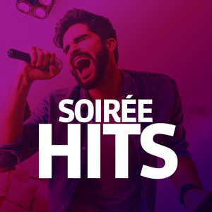 Soirée Hits (Explicit)