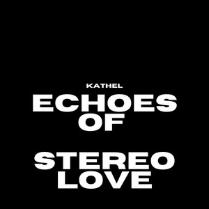 Echoes Of Stereo Love