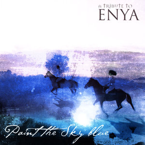 Paint The Sky Blue - A Tribute To Enya