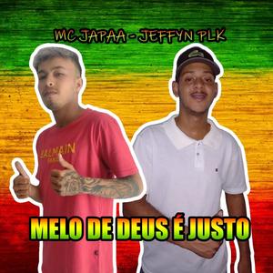 Melo de Deus é Justo (Nada Abalará) (feat. MC Jappa, Jeffyn PLK & Silvestre R)