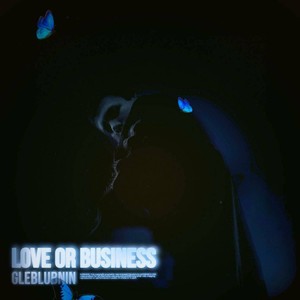 LOVE OR BUSINESS