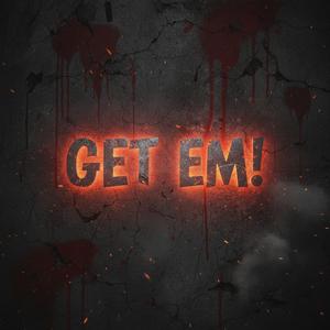 Get em! (feat. Ego) (Explicit)