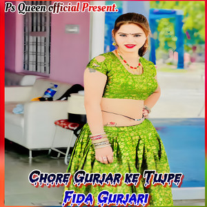 Chore Gurjar ke Tujpe Fida Gurjari