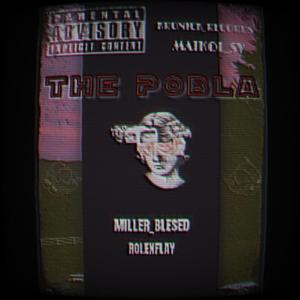 The Pobla(feat. Rolexflay & Maikol_sv) (Explicit)