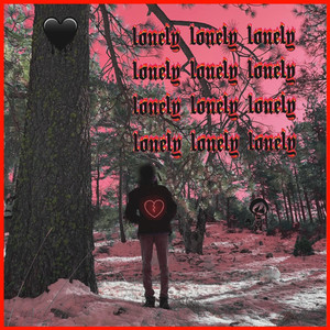 Lonely (feat. Txrzxn) [Explicit]