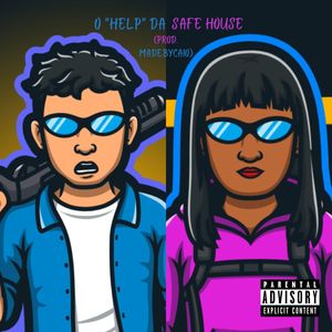 O Help Da Safe House (Explicit)