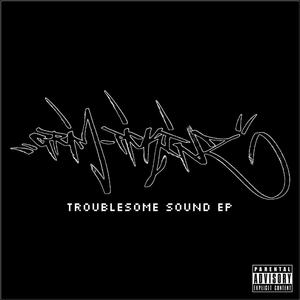 Troublesome Sound (Explicit)