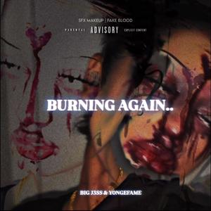 BURNING AGAIN.. (feat. Yongefame) (Explicit)