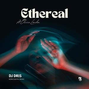 Ethereal (feat. Olivia London)