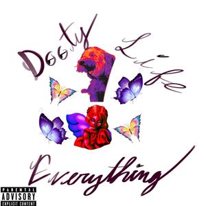 Dooty Life Everything (Explicit)