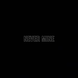 Never Mine (feat. Mxchael Blue & Dxz3)