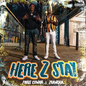 Here 2 Stay (feat. 2RawQua) (Explicit)