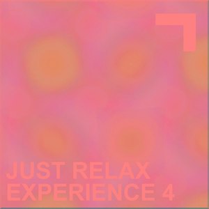 Just Relax – Experience 4