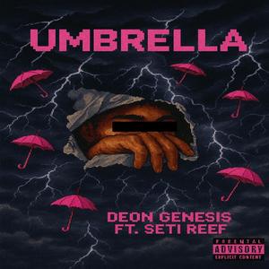 Umbrella (feat. Deon Genesis & Seti Reef) (Explicit)