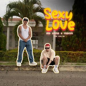 Sexy Love (feat. Fermith & Kmilo Rey)