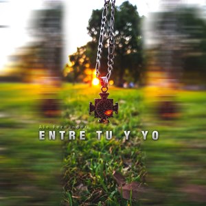 Entre Tu Y Yo