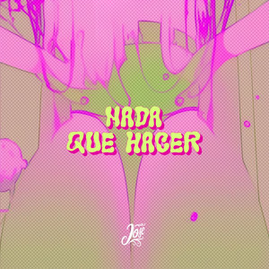 Nada Que Hacer (Explicit)